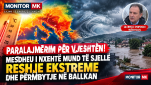 🚨 PARALAJMËRIM PËR VJESHTËN/ Mesdheu i nxehur, rrezik për reshje ekstreme dhe përmbytje në Maqedoninë e Veriut