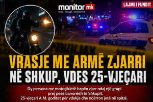 Sulm mafioz në Shkup: Dy persona me motoçikletë hapin zjarr ndaj grupit, humb jetën 25-vjeçari!